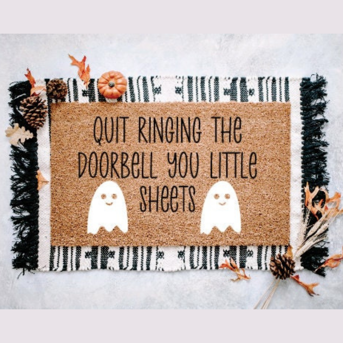 Quit Ringing Our Doorbell You Little Sheets Halloween Doormat