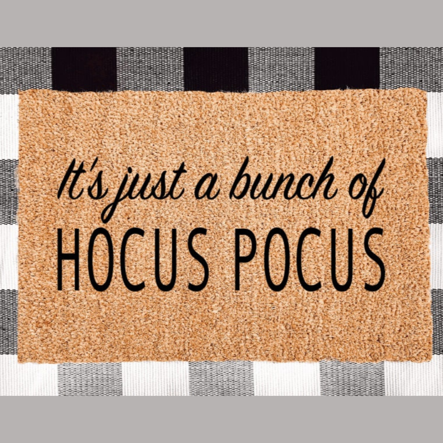 It's Just A Bunch of Hocus Pocus Doormat