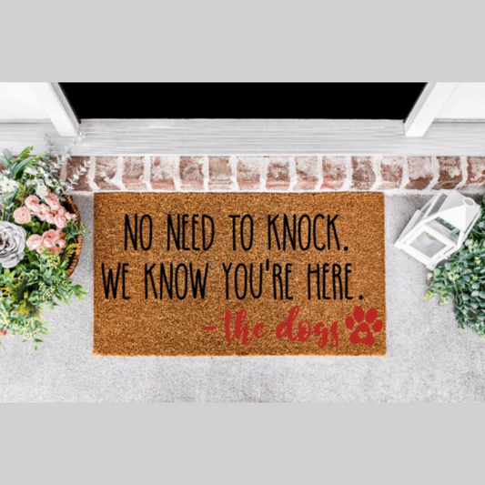 No Need to Knock We Know You're Here Doormat