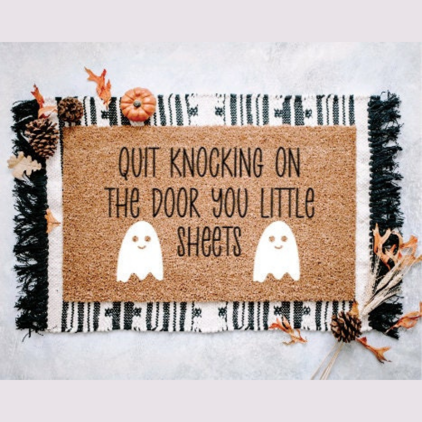 Quit Ringing Our Doorbell You Little Sheets Halloween Doormat