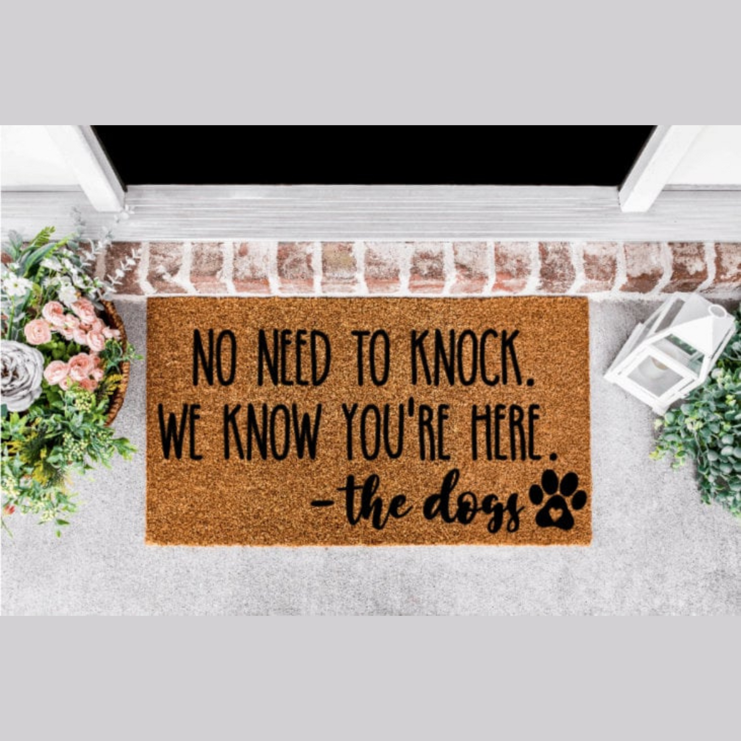 No Need to Knock We Know You're Here Doormat