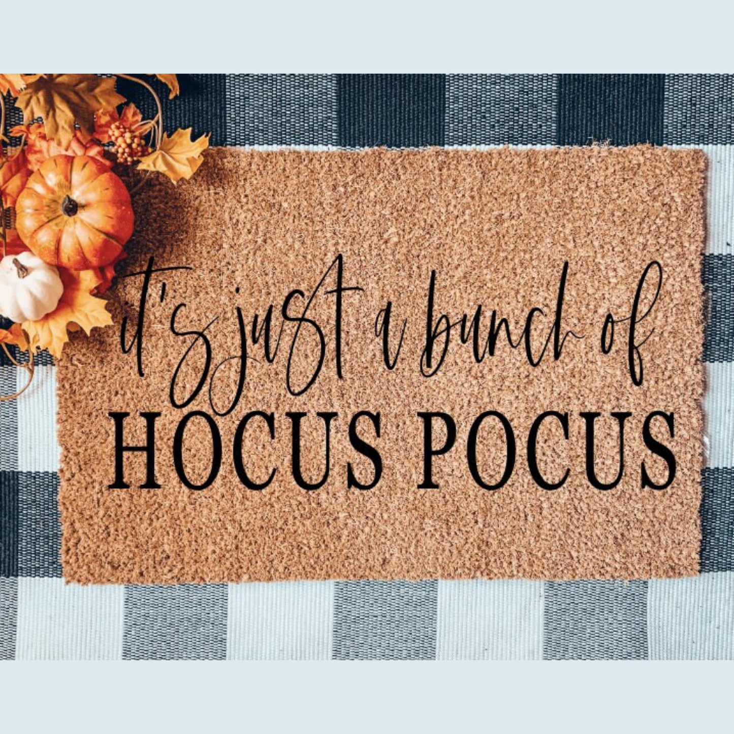 Just A Bunch of Hocus Pocus Doormat