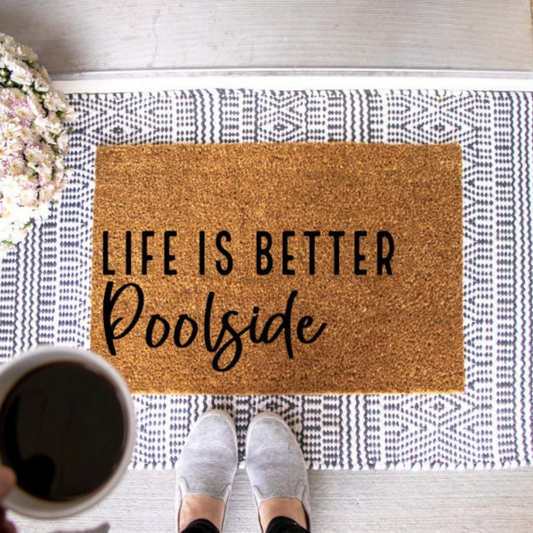 Life Is Better Poolside Doormat