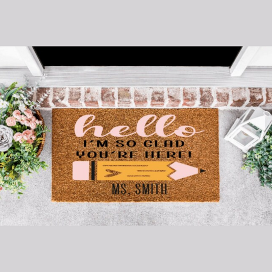 Hello I'm So Glad You're Here Classroom Doormat