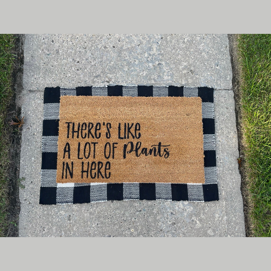 Theres Like A Lot Of Plants In Here Doormat