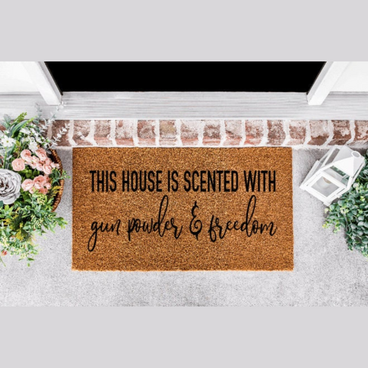 This House Is Scented With Gun Powder & Freedom Doormat