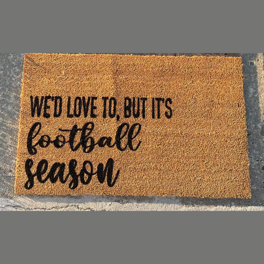 We'd Love To But It's Football Season Doormat