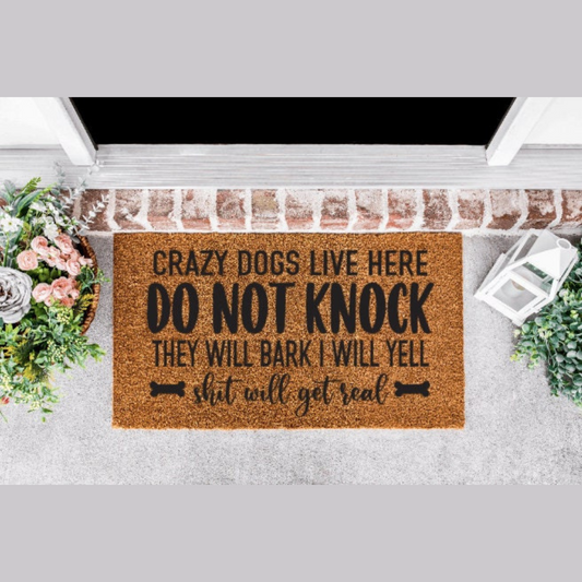 Crazy Dogs Live Here Do Not Knock Doormat