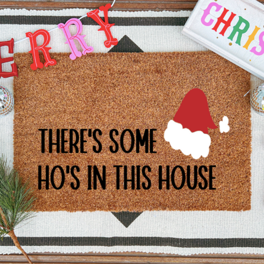 There's Some Ho's In This House Doormat